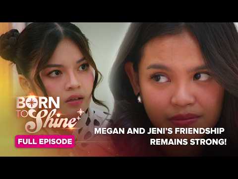 Born To Shine: Megan and Jeni’s friendship remains strong! (Full Episode 66) June 10, 2026