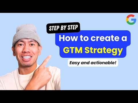 How to Build a Go-To-Market Strategy (by an Ex-Google PMM)