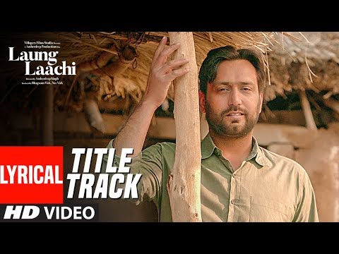 Laung Laachi (Lyrical) — watch video