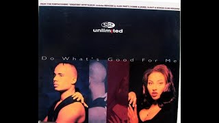 2 Unlimited   Do what&#39;s good for me X Out Remix