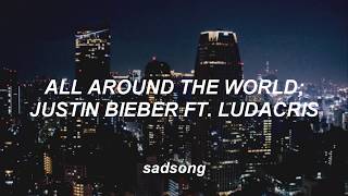 All Around The World - Justin Bieber ft. Ludacris (Traducida al Español)