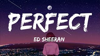 Perfect - Ed Sheeran (Lyrics)