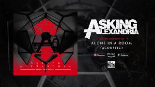 ASKING ALEXANDRIA - Alone In A Room (Acoustic)