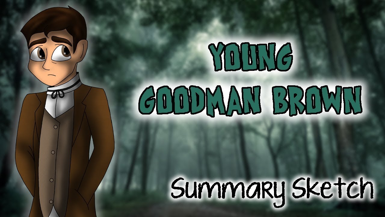 Young Goodman Brown | Summary Sketch