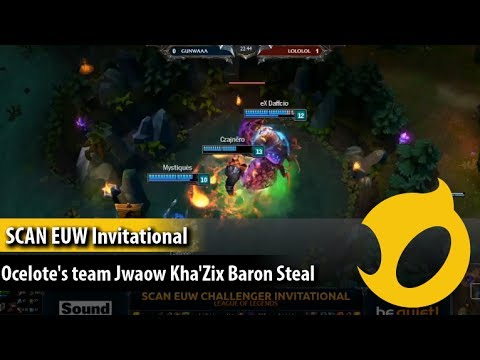 SCAN EUW Invitational: Ocelote's team Jwaow Kha'Zix Baron Steal