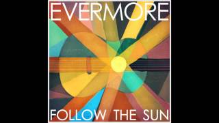 Evermore // We&#39;ll Fly