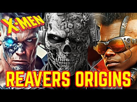 Reavers Origin - X-Men's One Of The Most Dangerous Foes Are Cyborgs Fueled With Hate For Mutants
