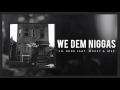 Lil Durk - We Dem Niggas ft Mozzy and Ikey (Official Audio)