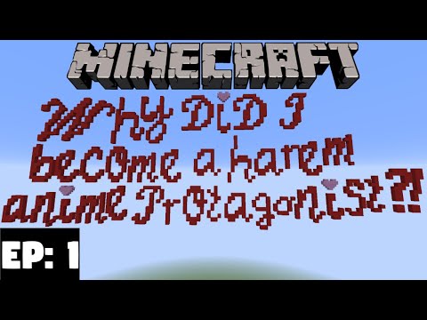 How Did I Become A Harem Anime Protagonist? | Minecraft "Adventure Map"   Ep: 1 |