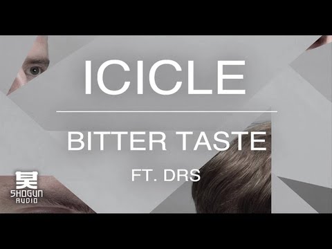 Icicle - Bitter Taste ft. DRS