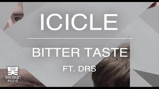 Icicle - Bitter Taste ft. DRS