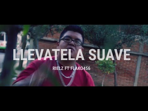 RIELZ - Llévatela Suave (Ft Flako456) - DOSACHEZRECORDS