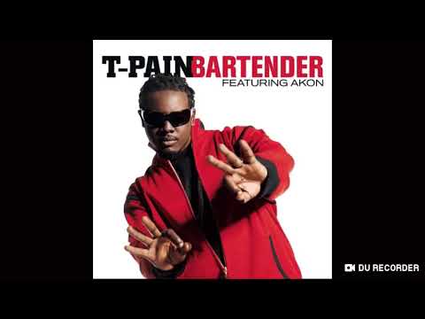 T-Pain - Bartender (Ft Akon) (Clean)