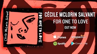 Cecile McLorin Salvant - For One To Love (Album Trailer)