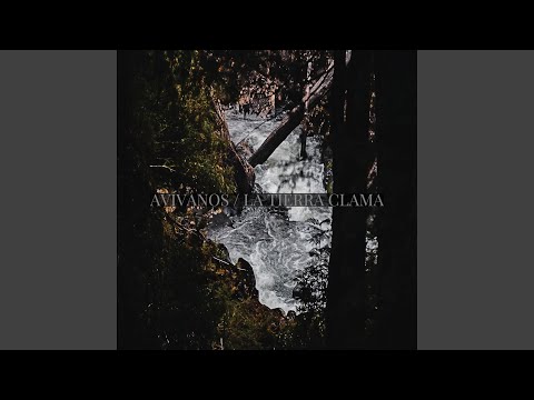 Avívanos/ La tierra Clama