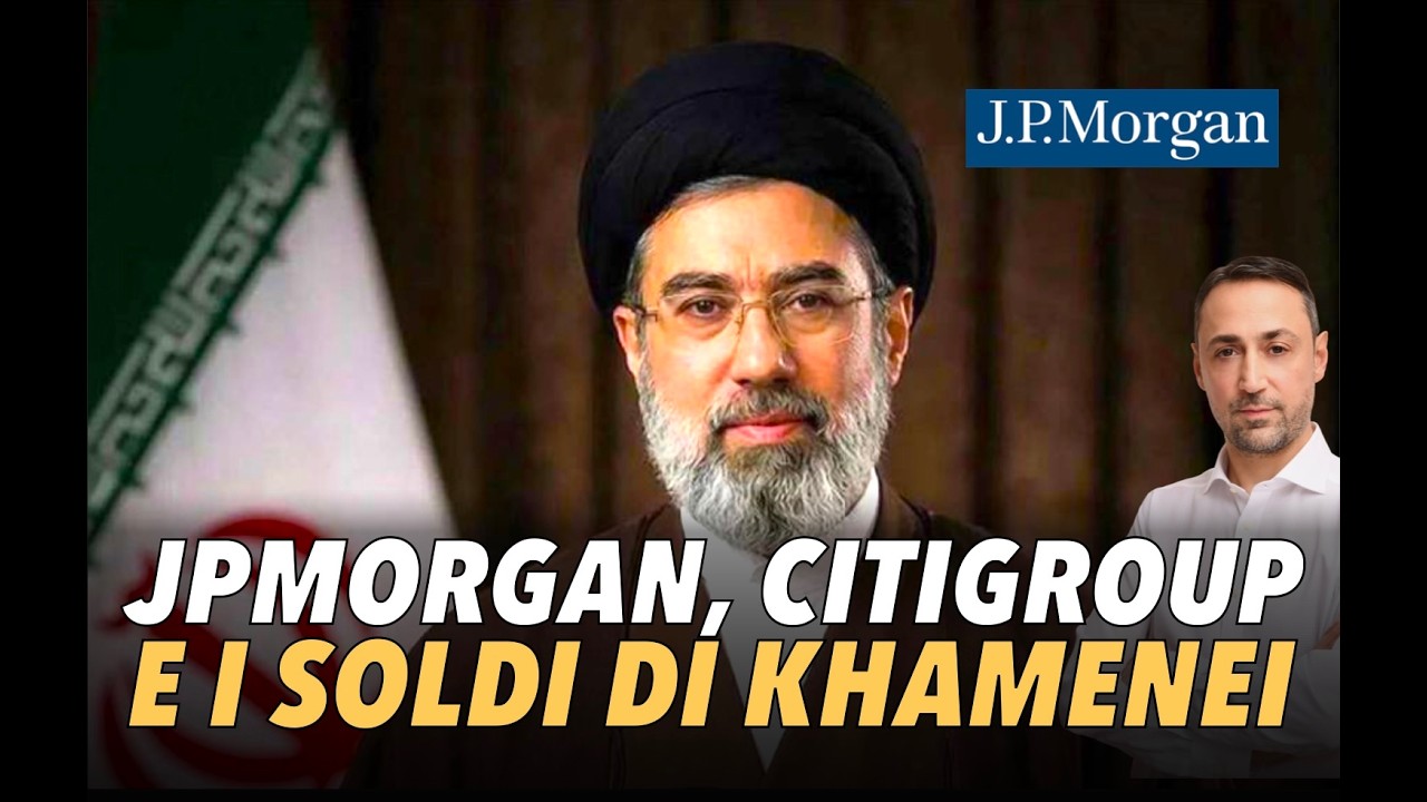 Khamenei, JPMorgan, Citigroup e i miliardi segreti dell'Iran (tramite la cricca di Davos)