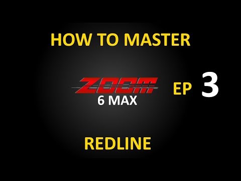 How To Master 6max Zoom - Ep 3: Redline