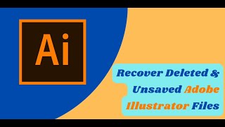 How To Recover Unsaved or Deleted Adobe Illustrator Files? | How-To Tutorial | Rescue Digital Media