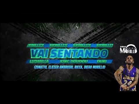 Ludmilla, King Doudou, Skrillex & DUKI   Vai Sentando Zonatto, Elieser Ambrosio, Ricca, Diego Morill
