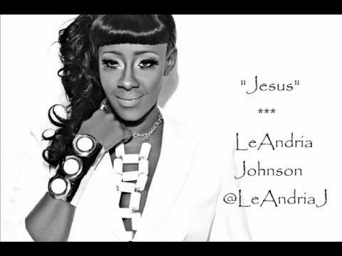 LeAndria Johnson - Jesus  ( @LeAndriaJ New Single  )