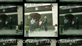 Creedence Clearwater Revival - Don&#39;t Look Now (It Ain&#39;t You Or Me) (Official Audio)