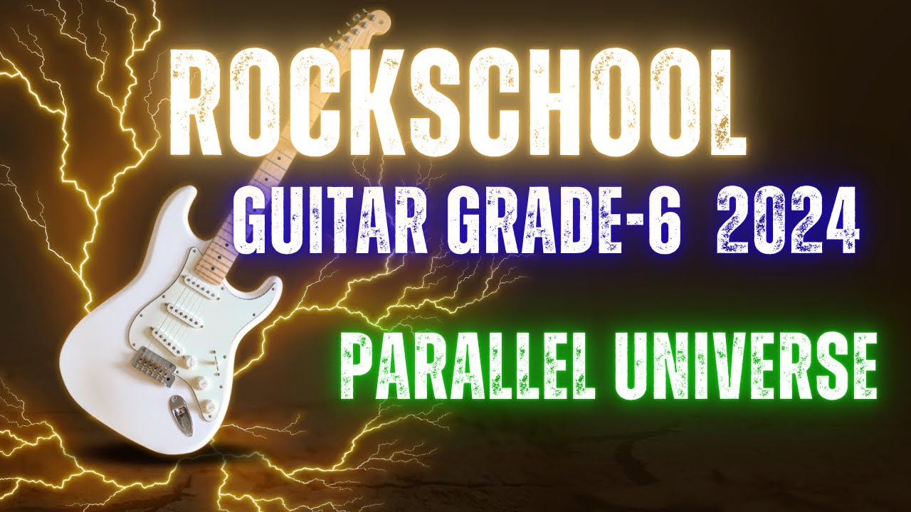 Parallel Universe RockSchool Grade 6 Guitar #guitarmusic    #music    #grades