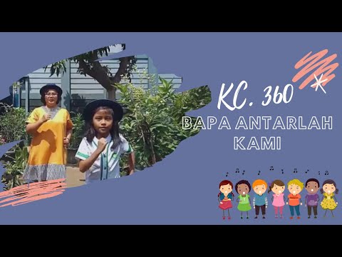 KC.  360 BAPA ANTARLAH KAMI