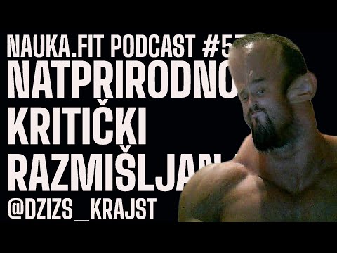 Natprirodno kritički razmišljanje - Filip Jovanović - nauka.fit podcast #53
