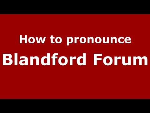 How to pronounce Blandford Forum
