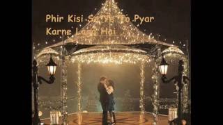 Phir Se Ye Dil Ko Hua Kiya Hai - Toh Baat Pakki (With Lyrics
