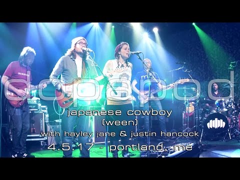 Dopapod w/Hayley Jane & Justin Hancock: Japanese Cowboy (Ween) [2-Cam/4K] 2017-04-05 - Portland, ME
