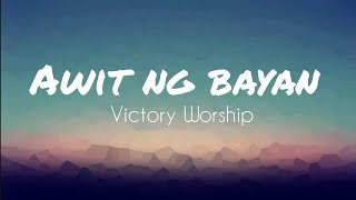 Awit Ng Bayan (Lyrics) - Victory Worship