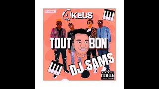 DJ SAMS -  Tout est bon Remix (by 4Keus &amp; Dj babs)