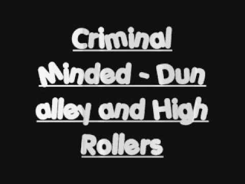 Criminal minded - Dub alley and High Roller