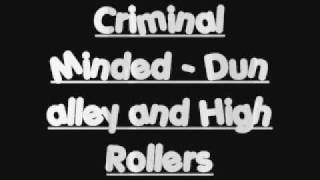 Criminal minded - Dub alley and High Roller