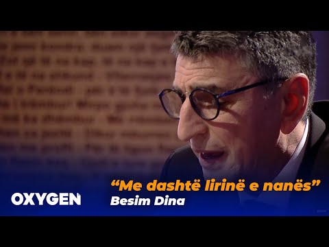 “Me dashtë lirinë e nanës” nga Besim Dina