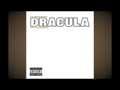 The Underachievers - Dracula [Audio] (prod. by TwoFreshBeats)