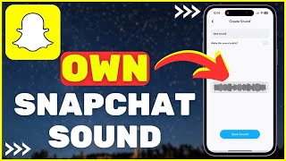 How to Make your Own Sound in Snapchat! 2023 UPDATE