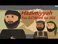 The ideology TOO extreme for ISIS (Hazimiyya)