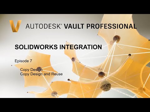 Autodesk Vault for SolidWorks - Episode 7