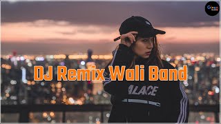 Download lagu DJ Remix Wali Band Full Album Terpopuler 2023 - Remix Wali Full Bass mp3 Download lagu DJ Remix Wali Band Full Album Terpopuler 2023 - Remix Wali Full Bass mp3