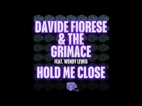 Davide Fiorese, The Grimace, Wendy Lewis - Hold Me Close (Original Mix)