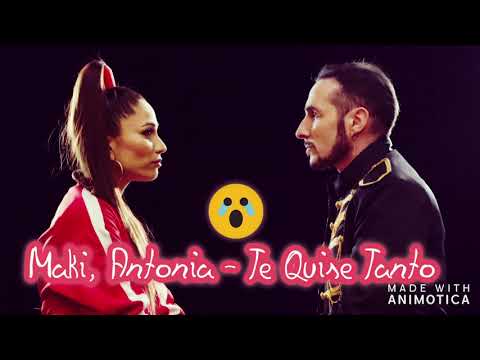 Maki, Antonia  - Te Quise Tanto