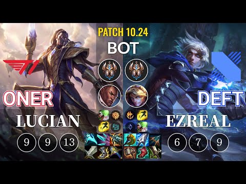 T1 Oner Lucian vs DRX Deft Ezreal Bot - KR Patch 10.24