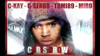 C-Kay, G-Serbo, Tomi89, Miro - Chris Brown