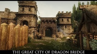 TES V - Skyrim Mods: The Great City of Dragon Bridge