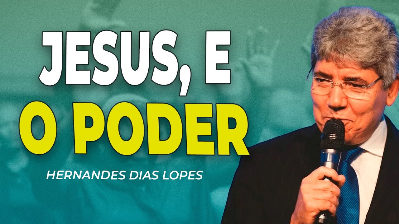 Hernandes Dias Lopes | DESCUBRA O PODER DE JESUS