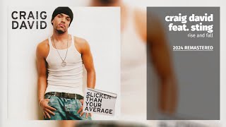 Craig David feat. Sting - Rise And Fall (2024 Remastered)
