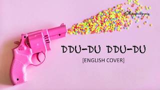 Download lagu [English Cover] BLACKPINK - DDU-DU DDU-DU by Shimmeringrain mp3