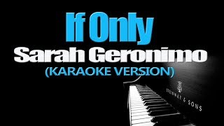 IF ONLY - Sarah Geronimo (KARAOKE VERSION)